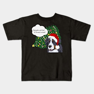 CUTE CHRISTMAS DOG FUNNY MEME FEATURING BERNESE SAYING CHRISTMAS TREE FAINTED Kids T-Shirt